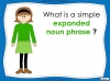 Expanded Noun Phrases - KS3 Teaching Resources (slide 5/48)